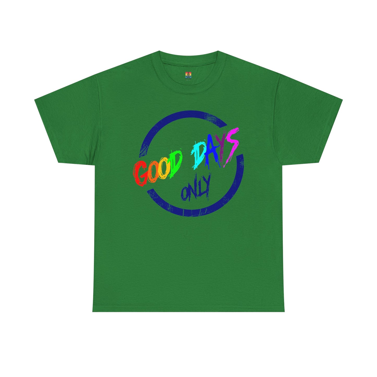 Good Days Only Unisex Heavy Cotton Tee