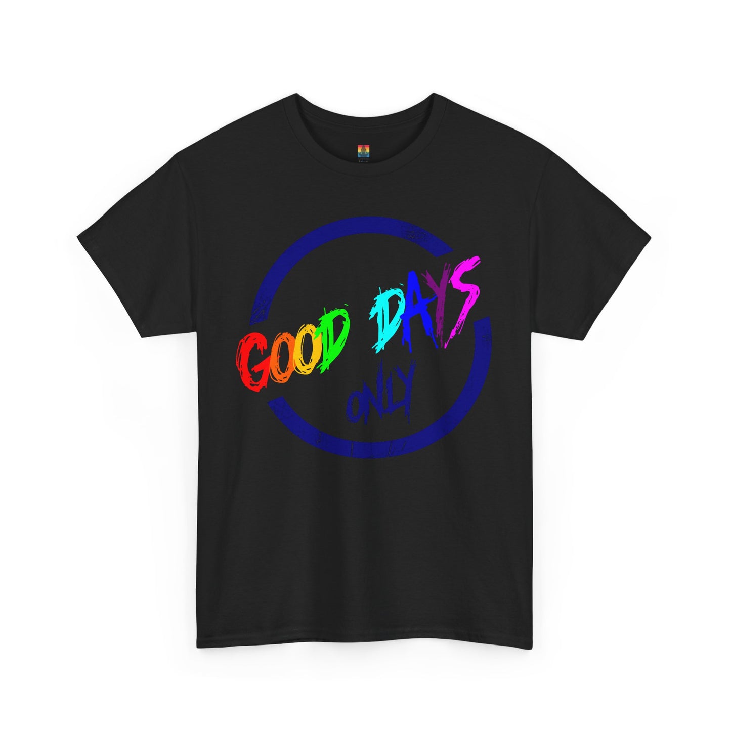 Good Days Only Unisex Heavy Cotton Tee