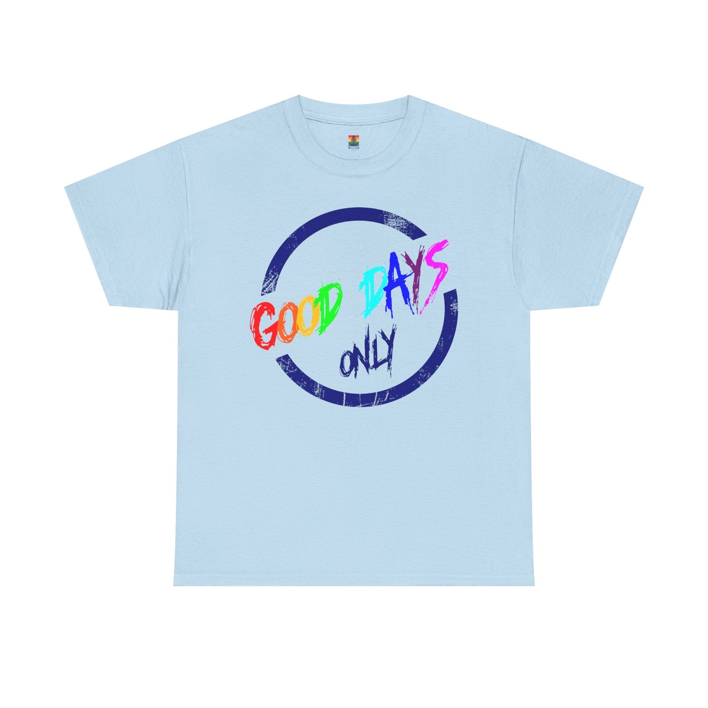 Good Days Only Unisex Heavy Cotton Tee
