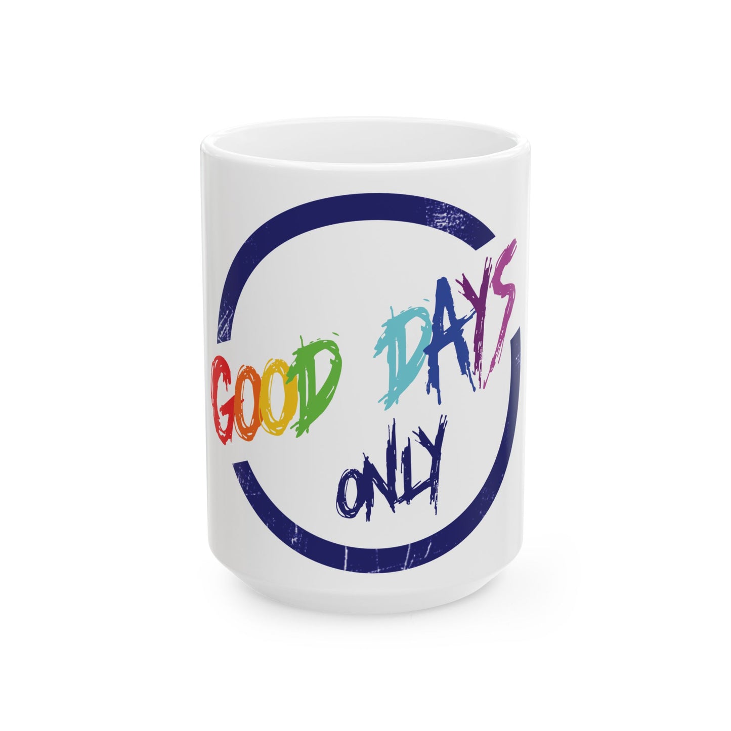 Colorful Good Days Only Ceramic Mug - Celebrate Positivity, Inspirational Gift, Coffee Lover's Delight, Unique Kitchenware, Fun [...]
