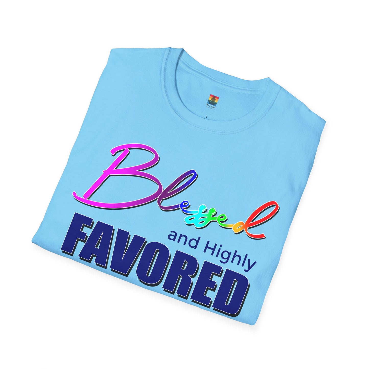 Unisex T-Shirt | Blessed and Highly Favored | Inspirational Gift, Everyday Wear, Pride Celebration, Affirmation Tee, Spiritual Apparel