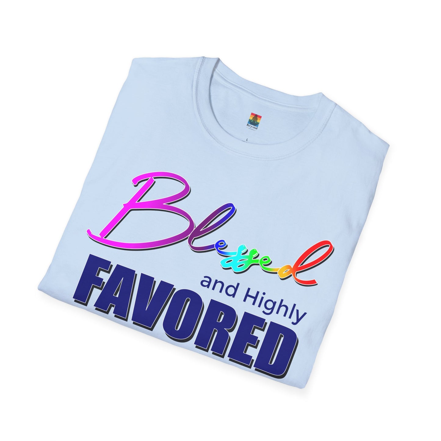 Unisex T-Shirt | Blessed and Highly Favored | Inspirational Gift, Everyday Wear, Pride Celebration, Affirmation Tee, Spiritual Apparel