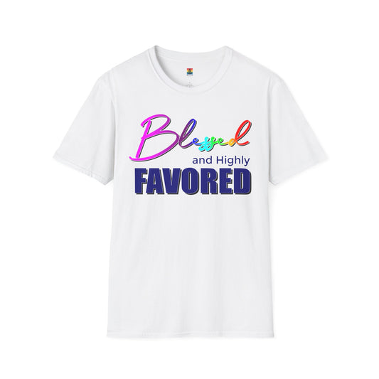 Unisex T-Shirt | Blessed and Highly Favored | Inspirational Gift, Everyday Wear, Pride Celebration, Affirmation Tee, Spiritual Apparel