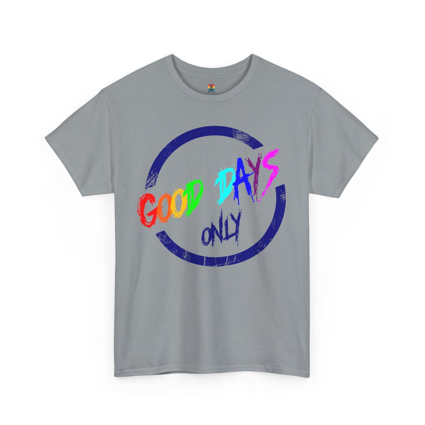 Good Days Only Unisex Heavy Cotton Tee